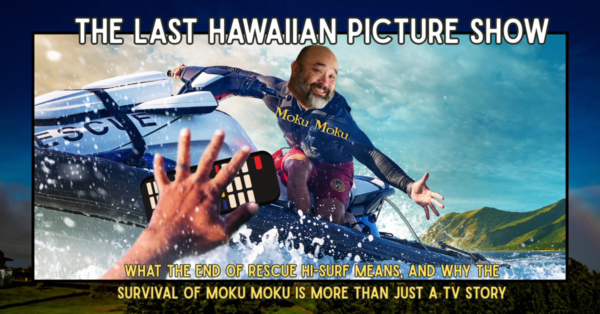 The Last Hawaiian Picture Show